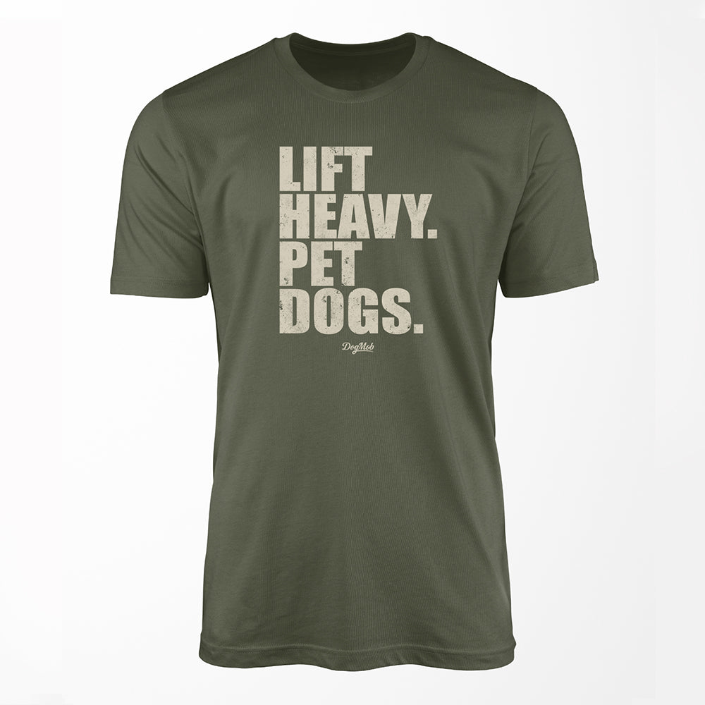 Lift Heavy Pet Dogs Premium Tee Military Green