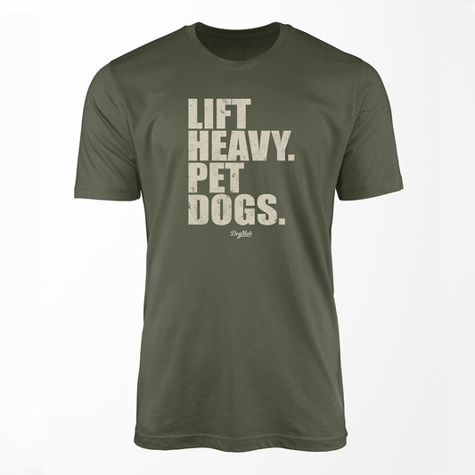 Lift Heavy Pet Dogs Premium Tee Military Green